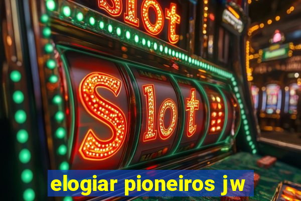 elogiar pioneiros jw